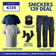 Promotional product graphic for a Snickers 139 deal showing multiple Snickers branded items on a yellow background: a navy T-shirt, a light gray T-shirt, a black beanie with a gold logo, black socks, and dark work pants. Large text reads 'SNICKERS 139 DEAL' with pricing and delivery claims.
Shop & save with the Snickers 139 Deal at Ted Johnsons. Get Snickers trousers, T-shirts, a beanie & socks in one workwear bundle. Fast delivery across Ireland. 